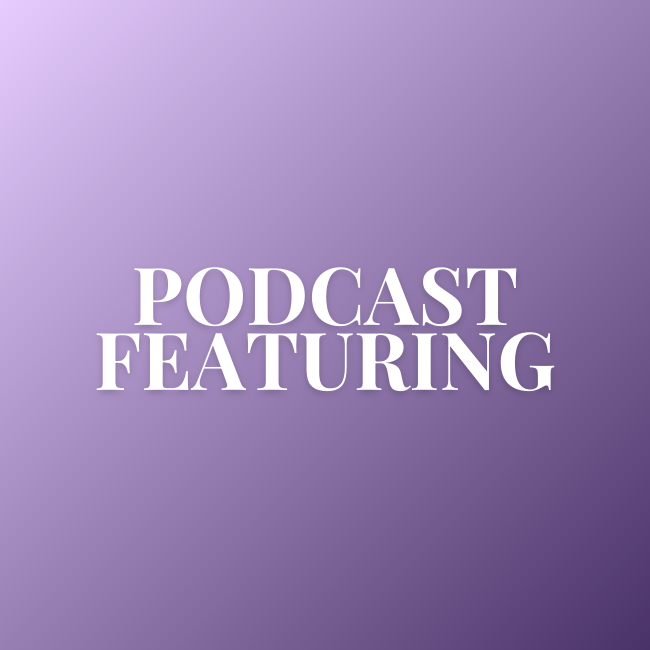 Podcast Featuring